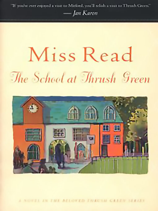 Title details for The School at Thrush Green by Miss Read - Wait list